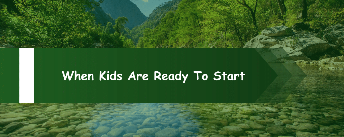 When Kids Are Ready To Start